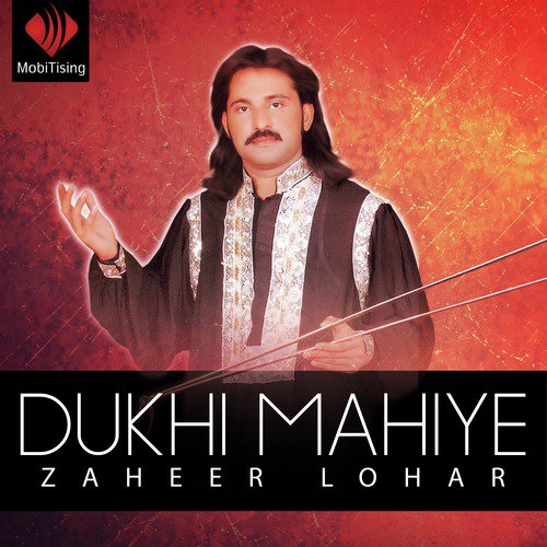 Dukhi Mahiye - Zaheer Lohar