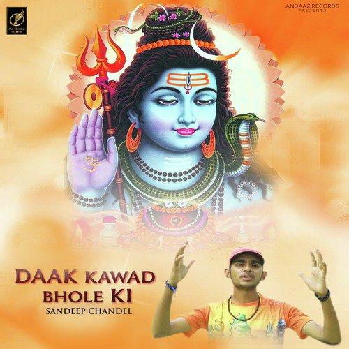 Daak Kawad Bhole Ki - Sandeep Chandel