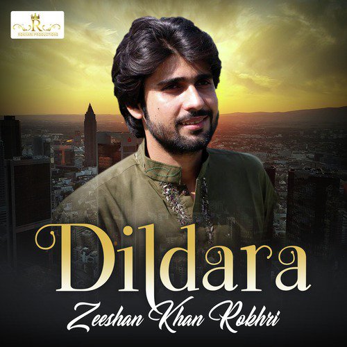 Dildara - Zeeshan Khan Rokhri