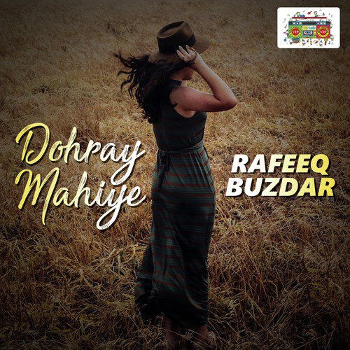 Dohray Mahiye - Rafeeq Buzdar