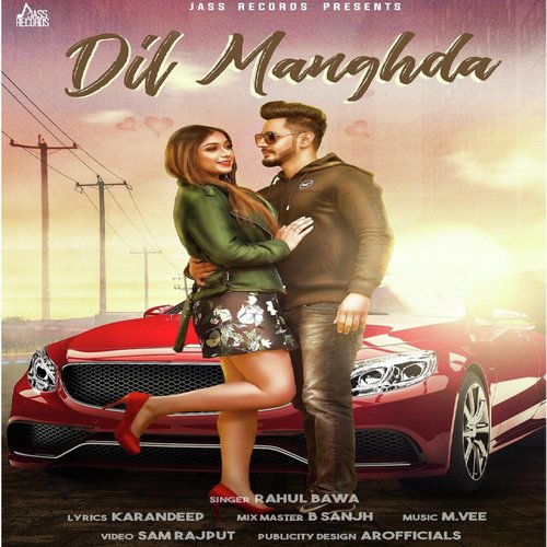Dil Manghda - Rahul Bawa