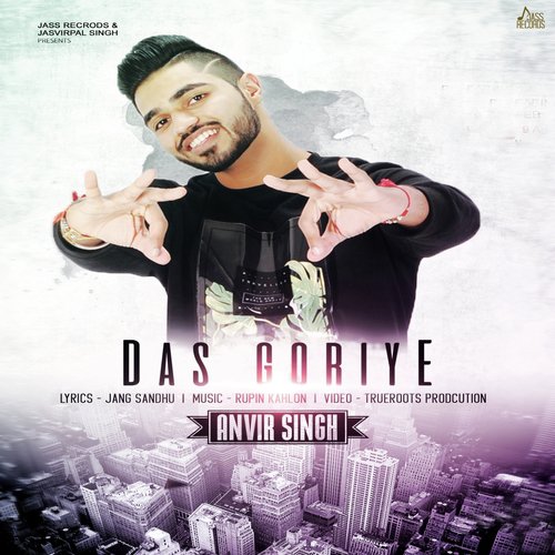 Das Goriye - Anvir Singh