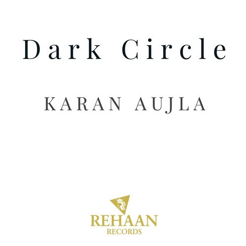 Dark Circle - Karan Aujla