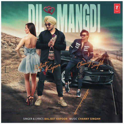 Dil Mangdi - Baljeet Kapoor, Channy Singhh