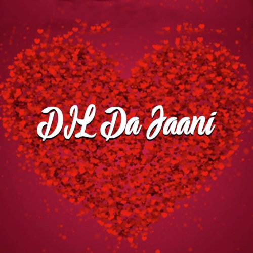 Naina Taras Kar Reh Gaye - DIL Da jaani