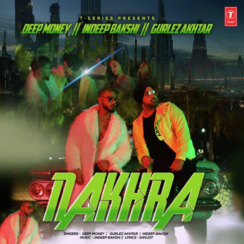Nakhra - Gurlej Akhtar, Atul Sharma, Deep Money