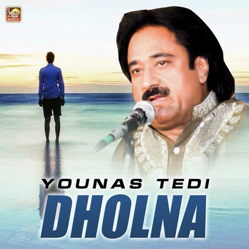 Dholna - Younas Tedi