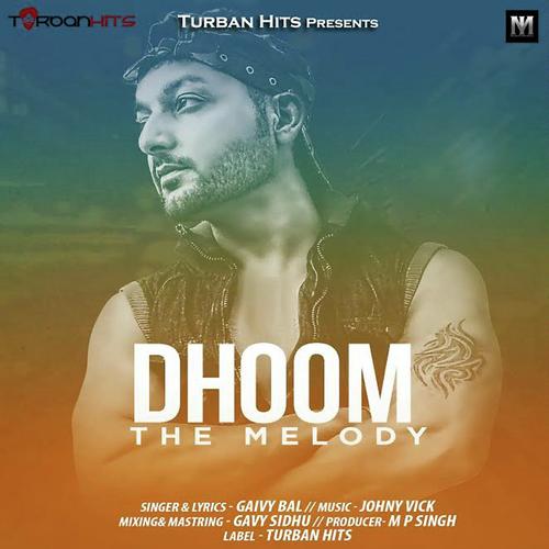 Dhoom - Gaivy Bal