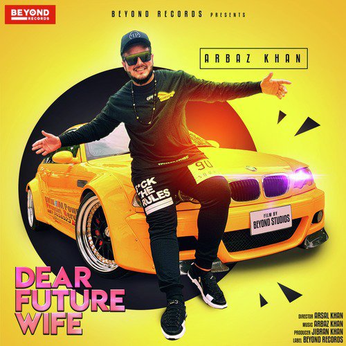 Dear Future Wife - Arbaz Khan