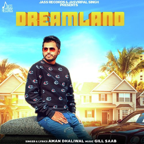 Dreamland - Aman Dhaliwal