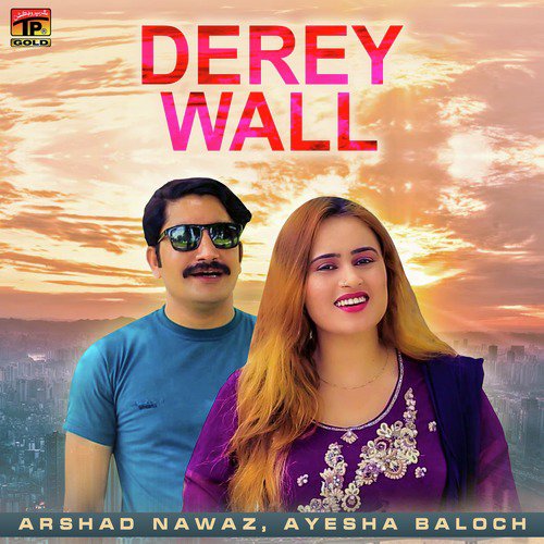 Derey Wall - Arshad Nawaz, Ayesha Baloch