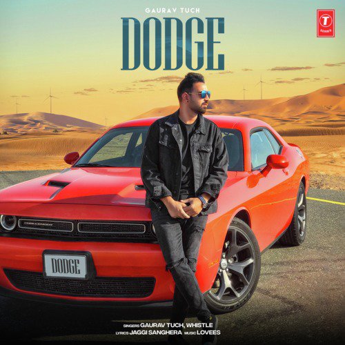 Dodge - Whistle, Lovees, Gaurav Tuch