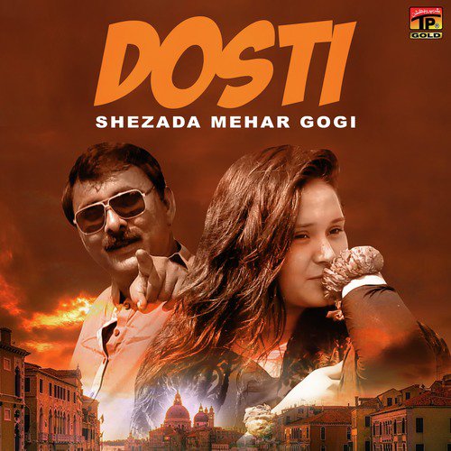 Dosti - Shezada Mehar Gogi