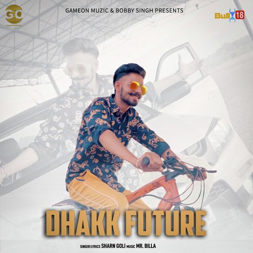 Dhakk Future - SHARN GOLI