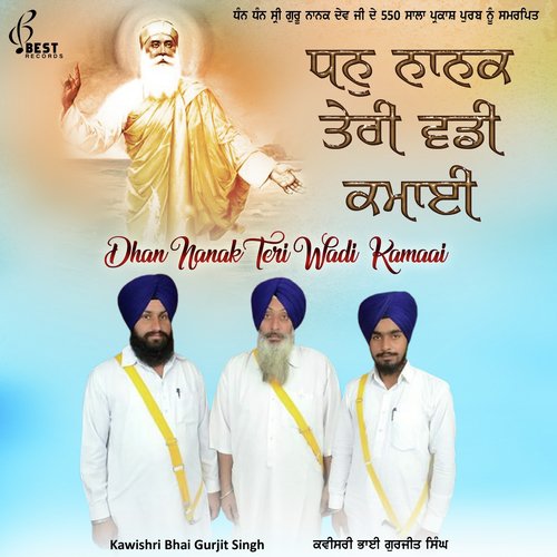 Dhan Nanak Teri Wadi Kamaai, Pt. 2 - Kawishri Bhai Gurjit Singh