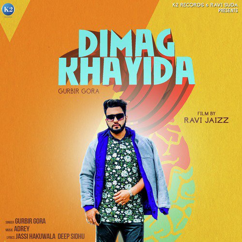 Dimag Khayida - Gurbir Gora