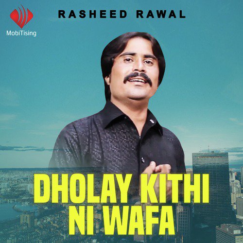 Dholay Kithi Ni Wafa - Rasheed Rawal