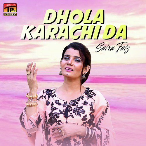 Dhola Karachi Da - Saira Faiz