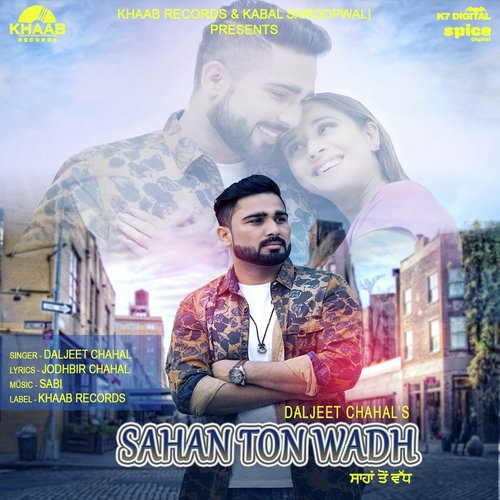 Sahan Ton Wadh - Daljeet Chahal