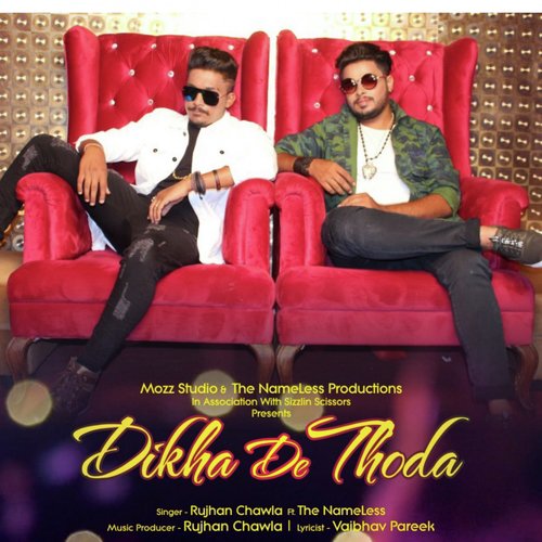 Dikha De Thoda - Rujhan Chawla
