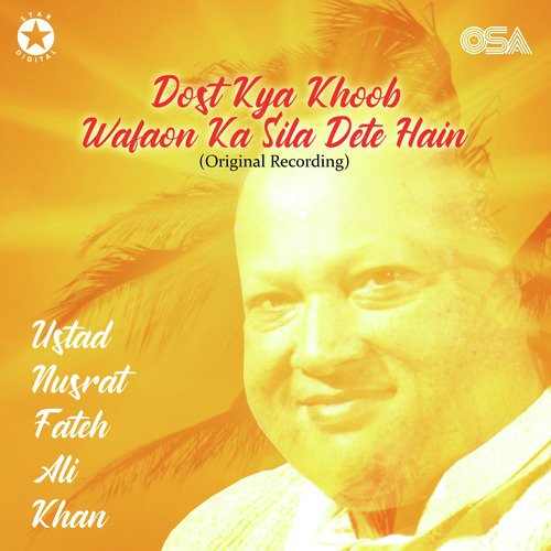 Dost Kya Khoob Wafaon Ka Sila Dete Hain - Nusrat Fateh Ali Khan