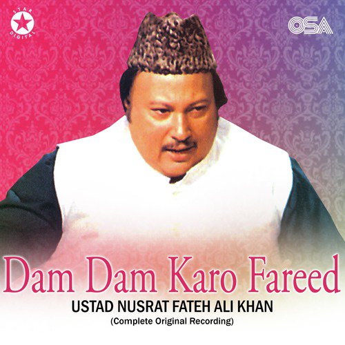Dam Dam Karo Fareed (Complete Original Version) - Nusrat Fateh Ali Khan