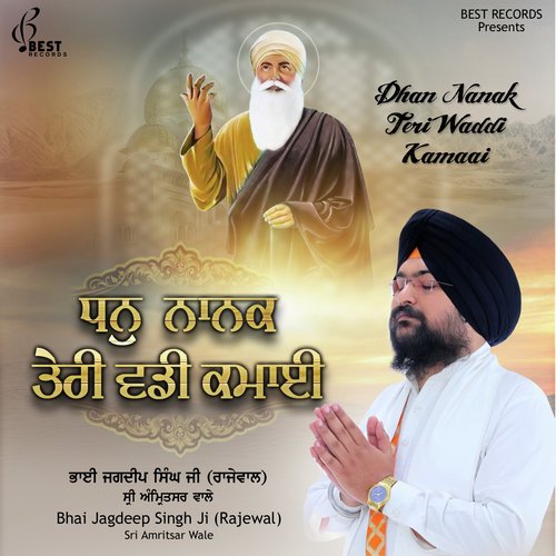 Dhan Nanak Teri Waddi Kamaai - Bhai Jagdeep Singh Ji