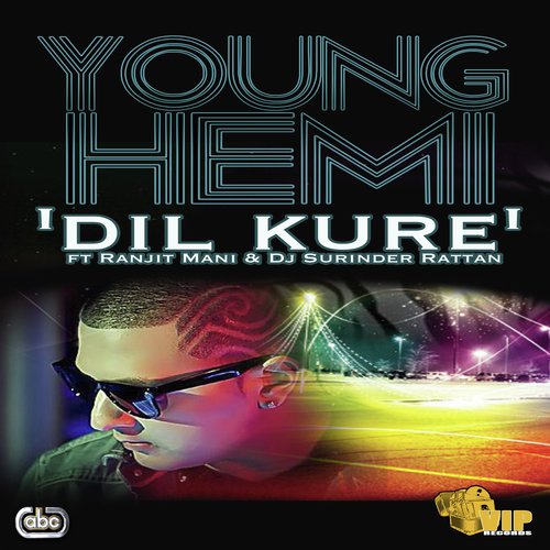 Dil Kure - Young Hemi, DJ Surinder Rattan