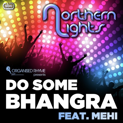 Do Some Bhangra - Northern Lights, Mehi