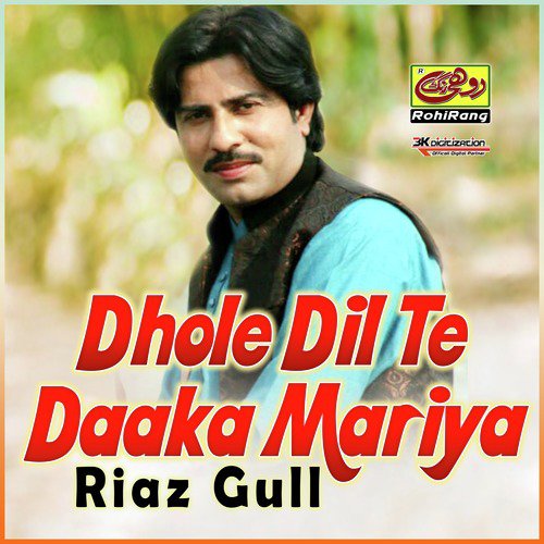 Dhole Dil Te Daaka Mariya - Riaz Gull