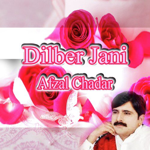 Dilber Jani - Afzal Chadar