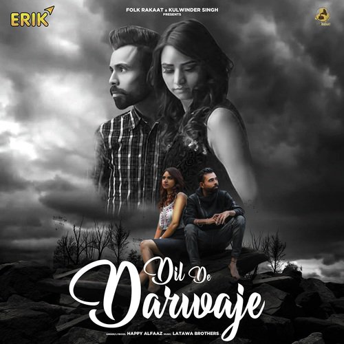 Dil De Darwaje - Happy Alfaaz