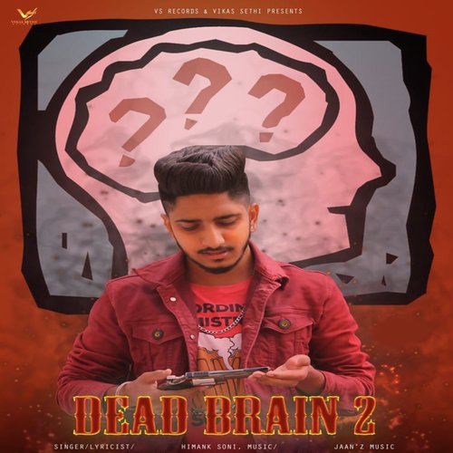 Dead Brain 2 - Himank Soni