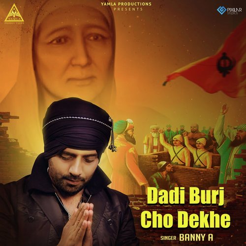 Dadi Burj Cho Dekhe - Banny A