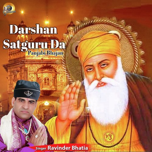 Darshan Satguru Da - Ravinder Bhatia
