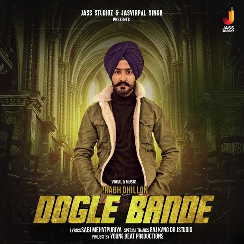 Dogle Bande - Prabh Dhillon