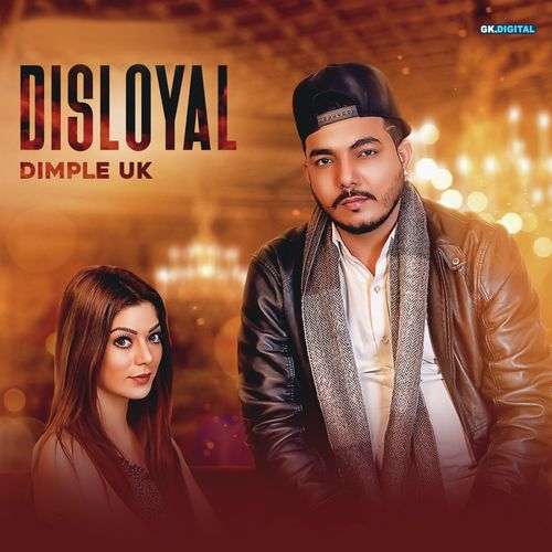 Disloyal - Dimple UK