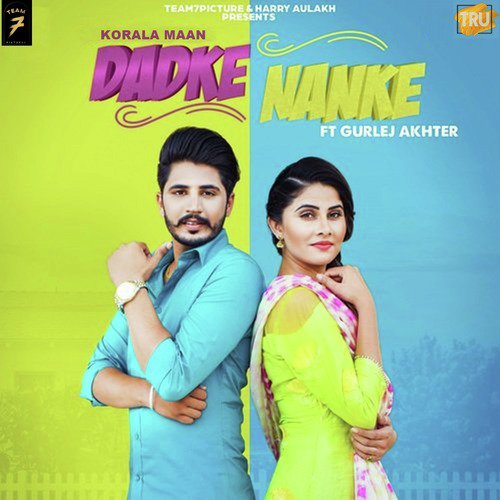 Dadke Nanke - Korala Maan, Gurlej Akhtar