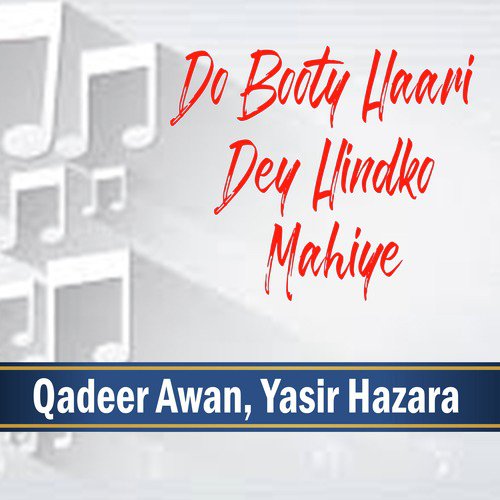 Do Booty Haari Dey Hindko Mahiye - Qadeer Awan, Yasir Hazara
