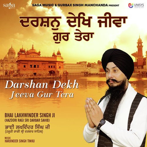 Darshan Dije Khol Kiwar - a titleSongs performed by Bhai Lakhwinder Singh Ji (Hazoori Ragi Sri Darbar Sahib) class hrefhttpsww
