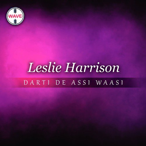 Ye Hastey Hastey - Leslie Harrison