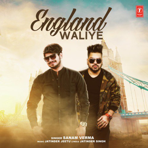 England Waliye - Sanam Verma, Jatinder Jeetu
