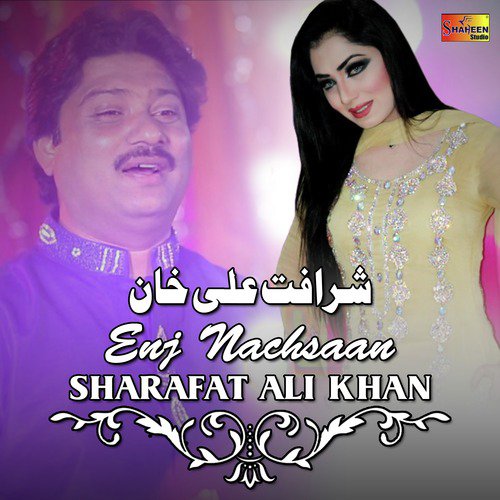 Enj Nachsaan - Sharafat Ali Khan