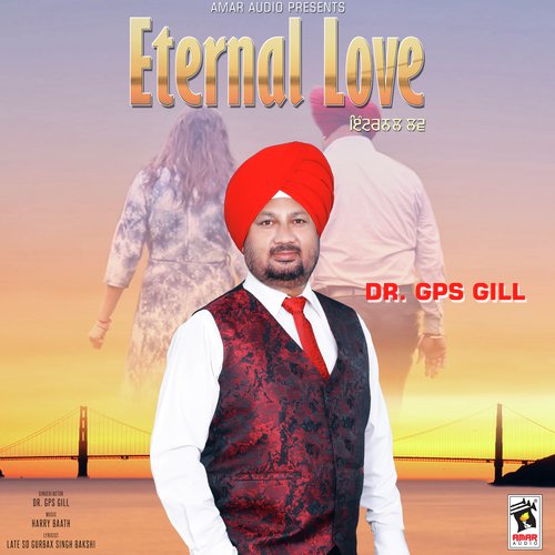 Eternal Love - Dr. GPS Gill