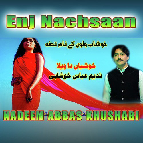 Enj Nachsaan - Nadeem Abbas Khushabi
