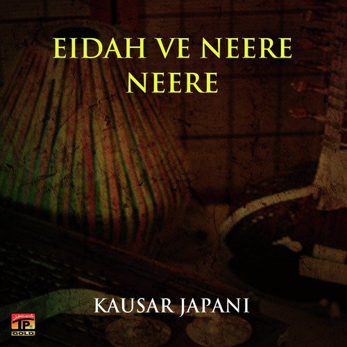Ve Sanwala Raah Vich - Kausar Japani