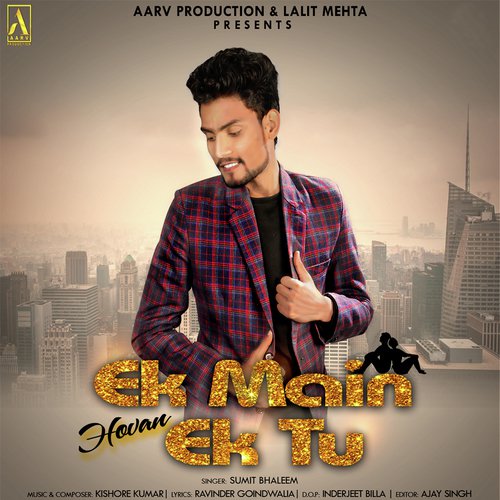 Ek Main Hovan Ek Tu - Sumit Bhaleem