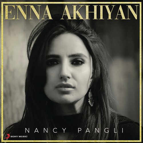Enna Akhiyan - Nancy Pangli