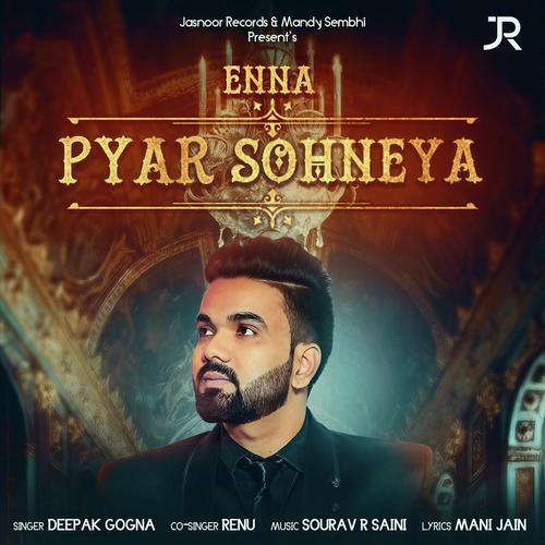 Enna Pyar Sohneya - Renu, Deepak Gogna, Deepak Gogna
