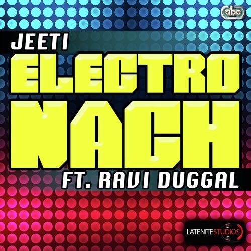 Electro Nach - Jeeti, Ravi Duggal